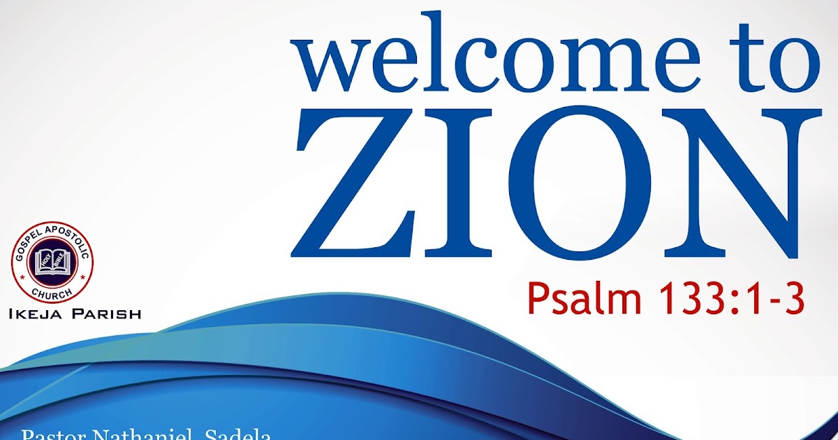 GOSPEL APOSTOLIC CHURCH. IKEJAPARISH TO ZION