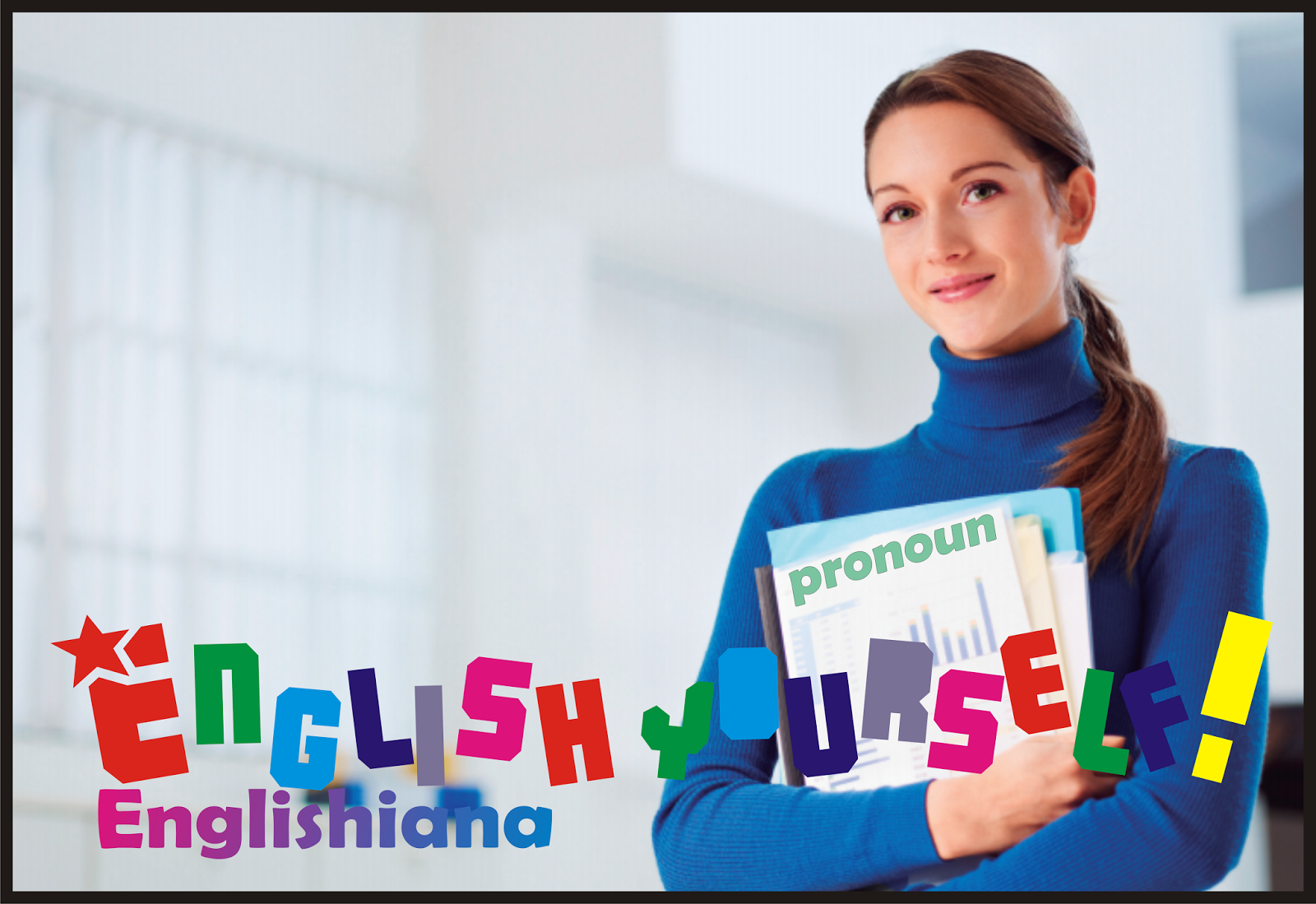 Pengertian, Macam dan Contoh Kalimat Pronoun (Kata Ganti Bahasa Inggris