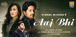 Aaj Bhi lyrics by Vishal Mishra