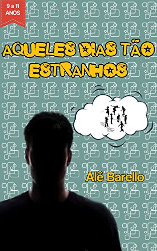 Aqueles dias tão estranhos - Alê Barello Aqueles dias tão estranhos - Alê Barello
