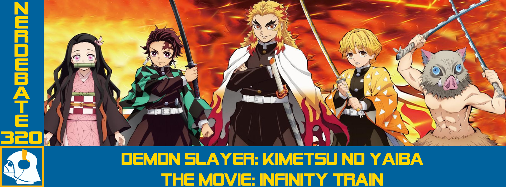 Nerdebate: [PODCAST] Nerdebate 320 - Demon Slayer: Kimetsu no Yaiba the  Movie: Infinity Train
