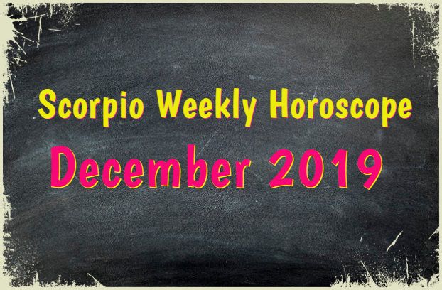 scorpio weekly predictions december 2019