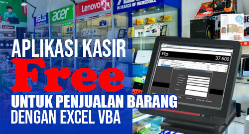 Aplikasi Kasir Free dengan excel vba Aplikasi Kasir Free dengan excel vba