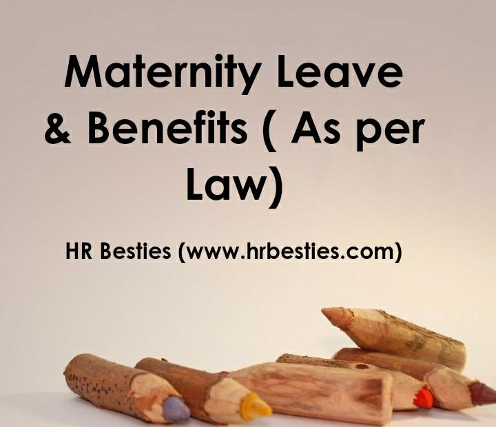 HR Besties Maternity Leave & Benefits (As per Law)