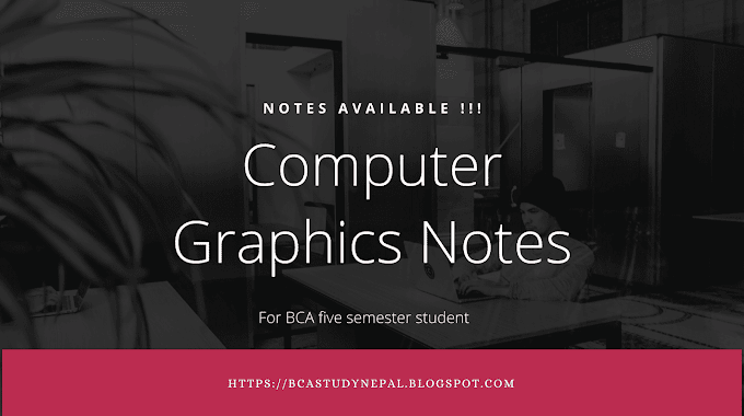 computer graphics notes for bca five semester 