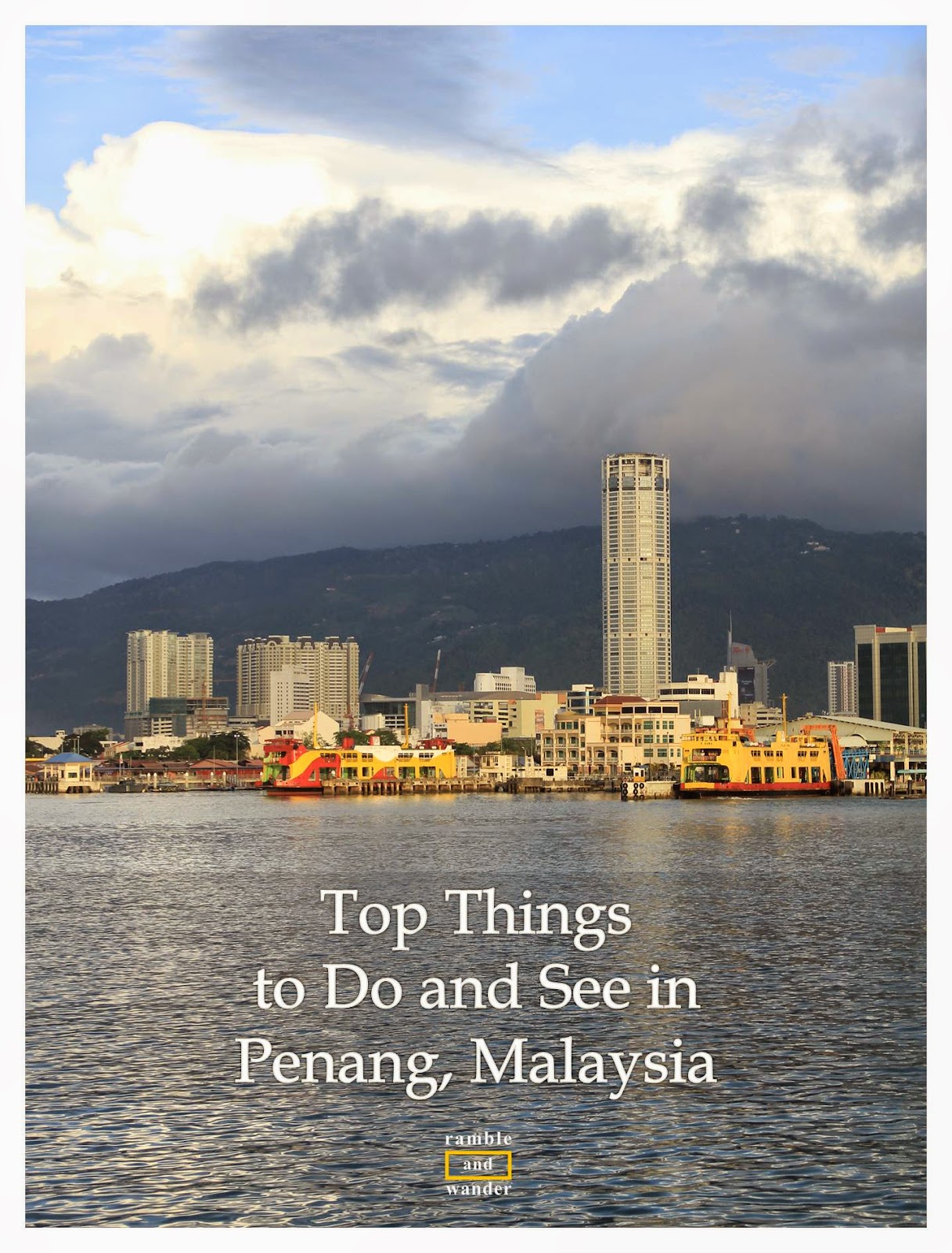 Top Things to Do and See in Penang, Malaysia | www.rambleandwander.com