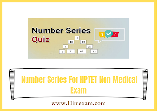 Number Series For HPTET Non Medical Exam