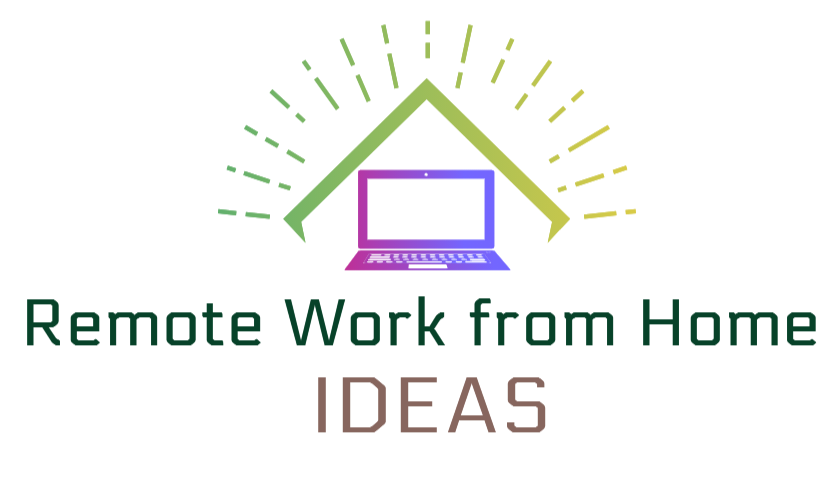Remote Work From Home Ideas
