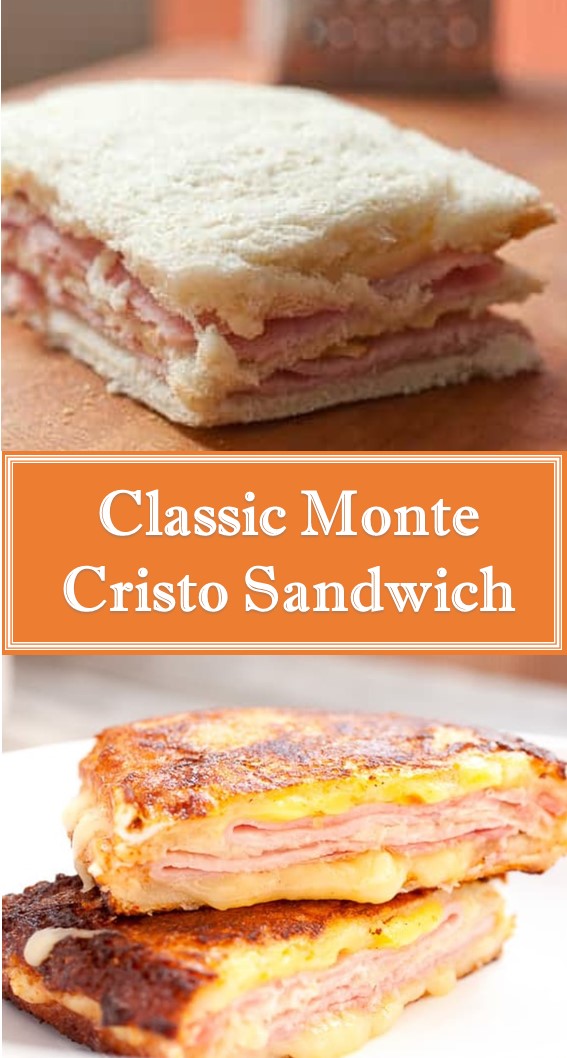 Classic Monte Cristo Sandwich Recipes - Food Info