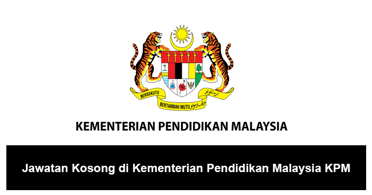 Jawatan Kosong di Kementerian Pendidikan Malaysia KPM - JOBCARI.COM