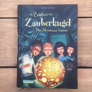 Kinderbuchreihe von Stefan Gemmel: Im Zeichen der Zauberkugel - Das Abenteuer beginnt