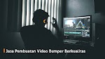 Jasa Pembuatan Video Bumper Berkualitas