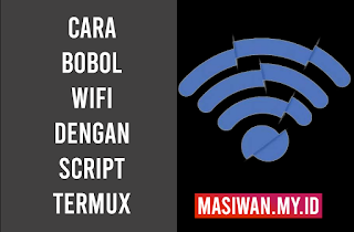 Cara Bobol Wifi Dengan Script Termux