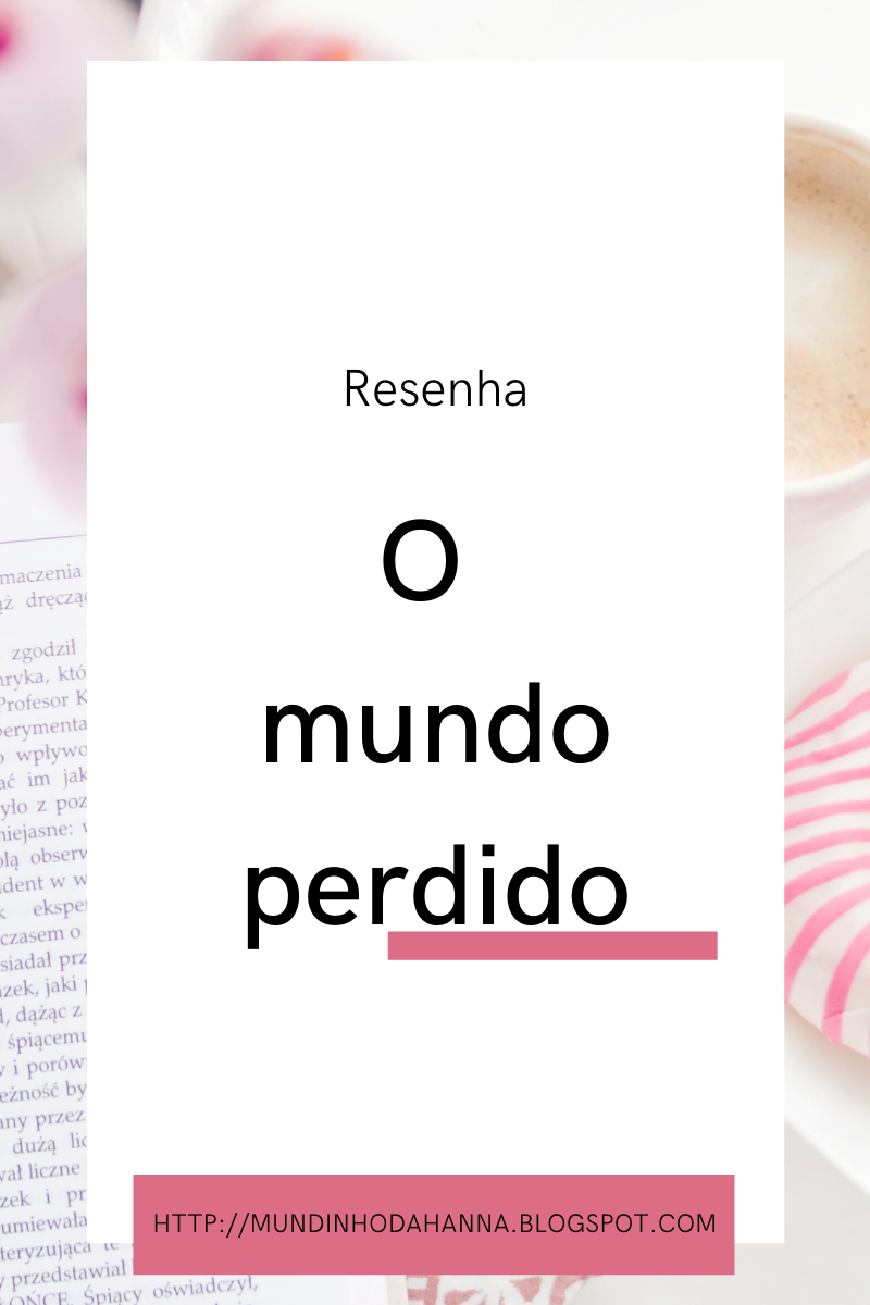 O mundo perdido | Arthur Conan Doyle O mundo perdido | Arthur Conan Doyle
