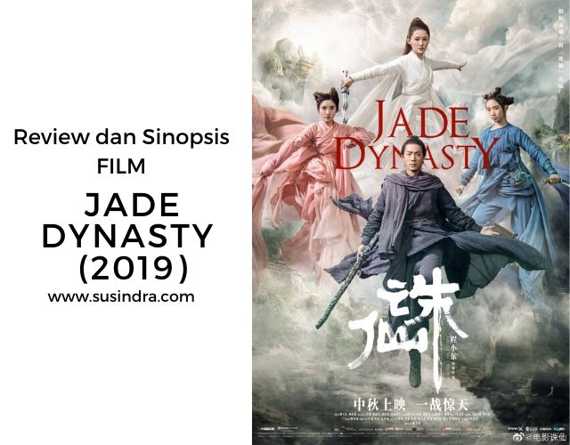 Review Dan Sinopsis Film Jade Dynasty 2019 Ala Susindra Review Dan Sinopsis Film Jade Dynasty 2019 Ala Susindra