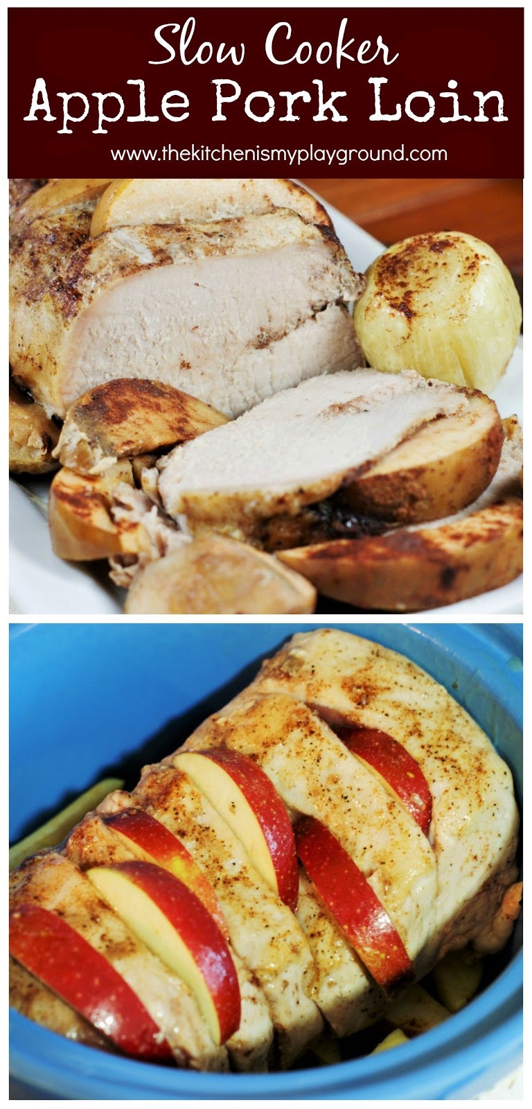 Slow Cooker Apple Pork Loin The Kitchen is My Playground