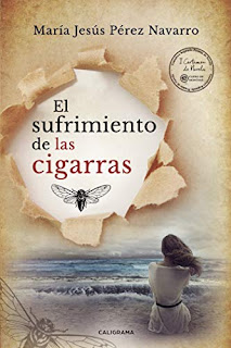 El Sufrimiento de las Cigarras - María Jesús Pérez Navarro