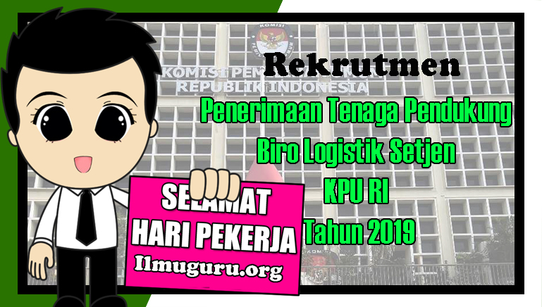 Loker Biro Logistik KPU 2019