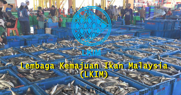 Lembaga Kemajuan Ikan Malaysia (LKIM)