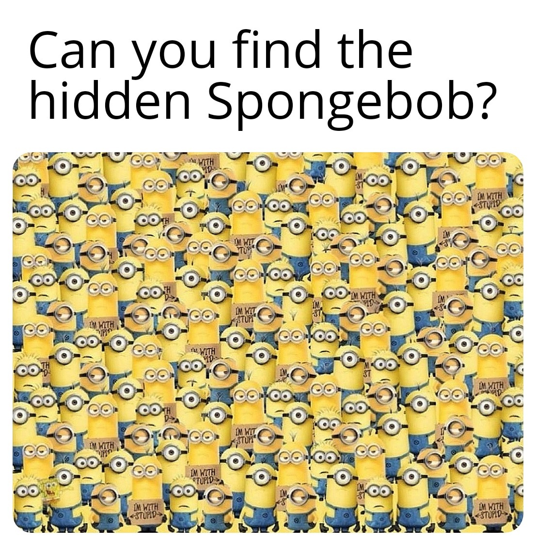 'OZ' The 'Other' Side of the Rainbow Can you find the hidden SpongeBob?