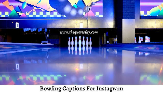251+ Bowling Captions For Instagram [ 2021 ] Also Quotes
