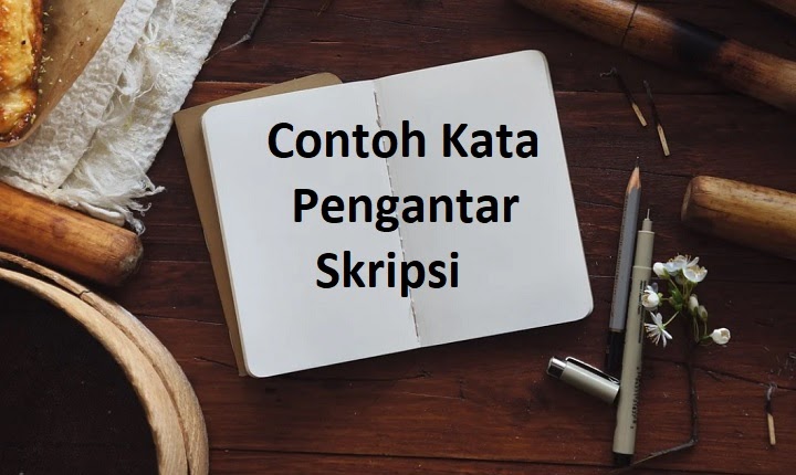 7 Contoh Kata Pengantar Skripsi Terbaik 2021 Informasi Pendidikan
