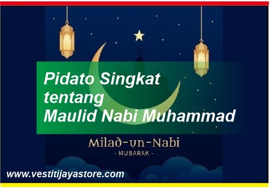 Pidato Singkat tentang Maulid Nabi Muhammad - MAKALAH-PEDIA