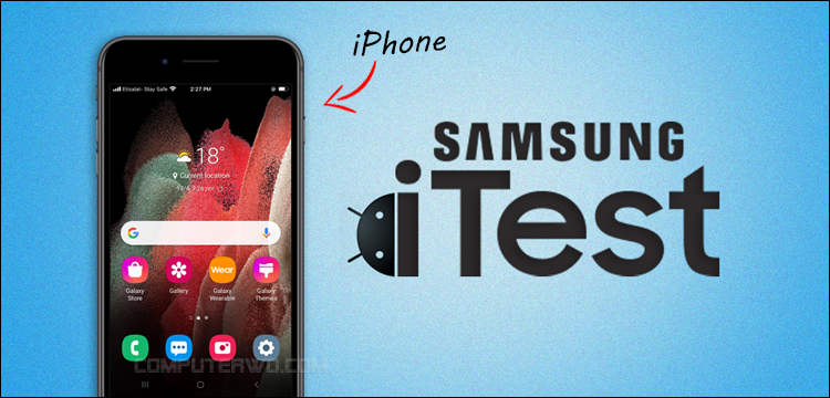 أداة Samsung iTest لاختبار نظام Android على iPhone!
