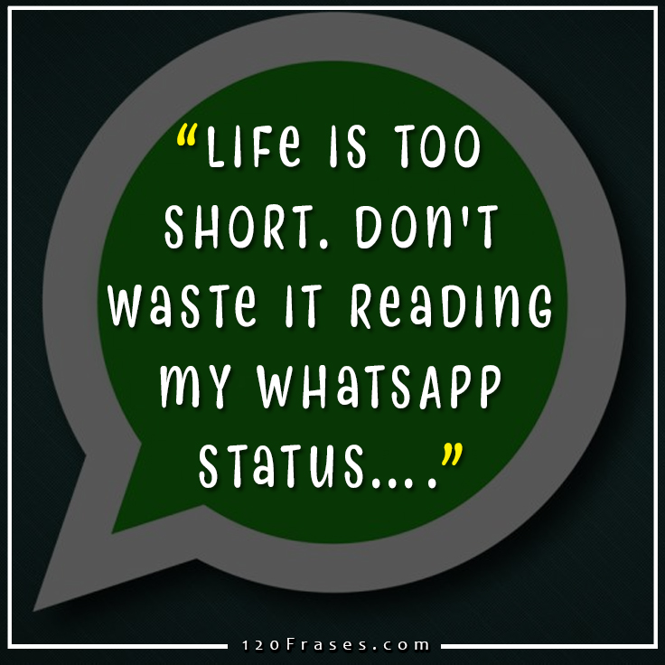 13 Cool WhatsApp Status Quotes with images - 120 frases