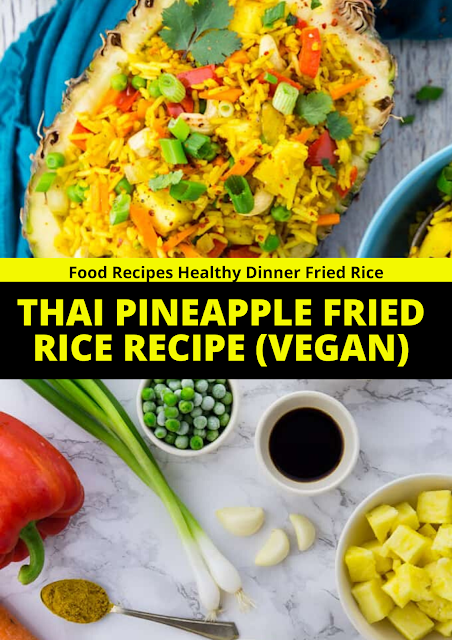THAI PINEAPPLE FRIED RICE RECIPE (VEGAN)