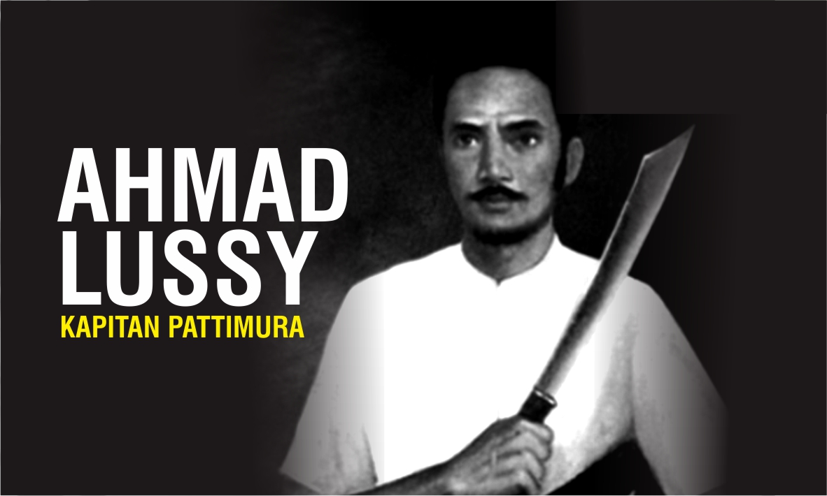 Kapitan Pattimura Ternyata Bernama Asli Ahmad Lussy Kapitan Pattimura Ternyata Bernama Asli Ahmad Lussy