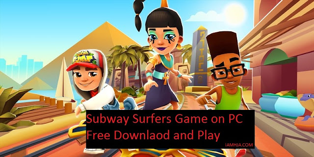 Subway Surfers Game on PC Free Download and Play in any Window Subway Surfers Game on PC Free Download and Play in any Window