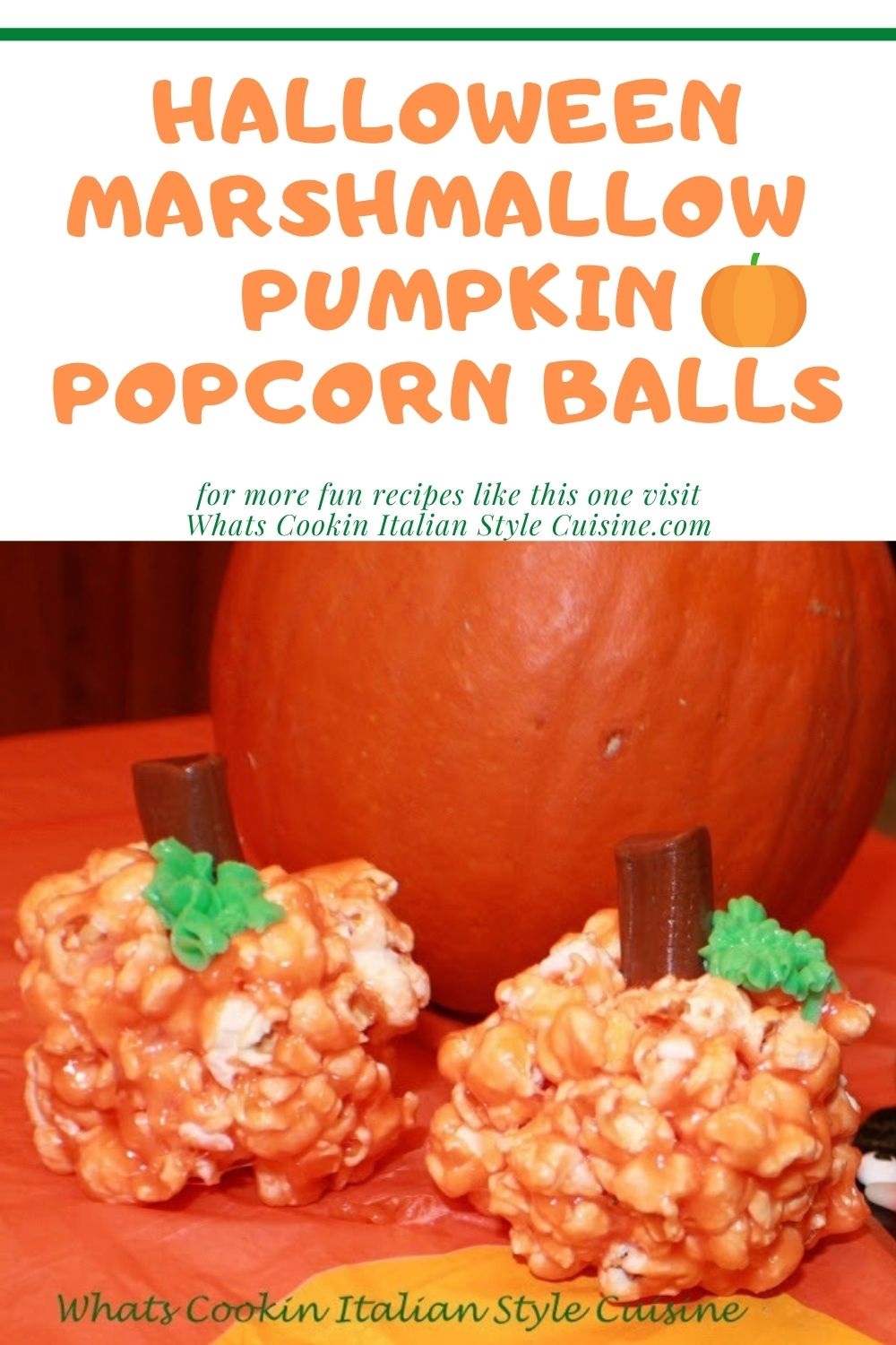 Marshmallow Pumpkin Popcorn Balls What's Cookin' Italian Style Cuisine