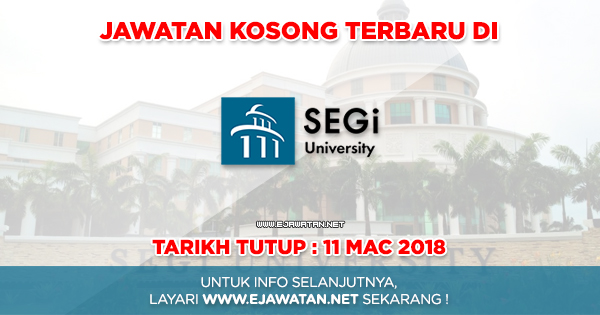 jawatan kosong segi university 2018