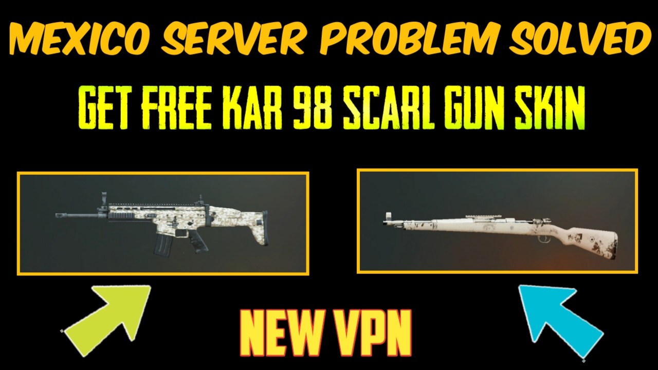Pubg Mobile Get Free Kar 98 Scarl Gun Skin Server Problem Solved Mexico Server Problem Solved New Vpn For Guns Skins King Of Game King Of Game