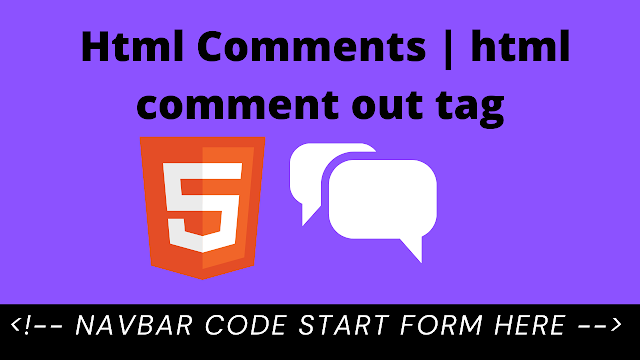 Html Comments | html comment out tag