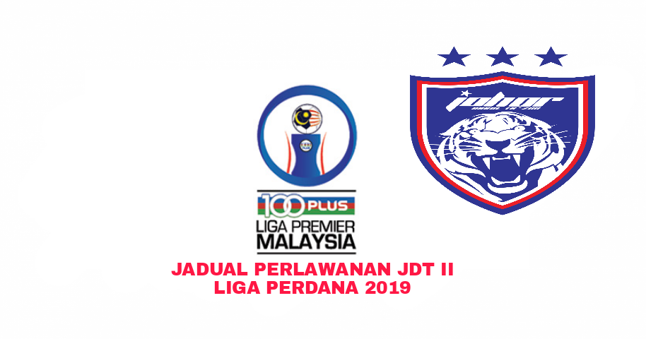 Jadual Perlawanan JDT II Liga Perdana 2022  MY INFO SUKAN