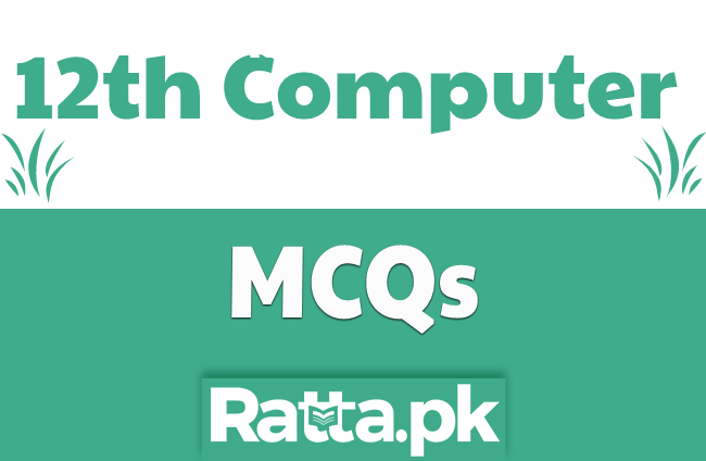 12th Class Computer Science MCQs Solved with Answers pdf Download