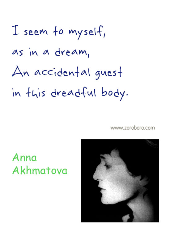 Anna Akhmatova Quotes. Anna Akhmatova Poems, Anna Akhmatova Poetry, Life Quotes, Soul Quotes, Silence Quote. Anna Akhmatova