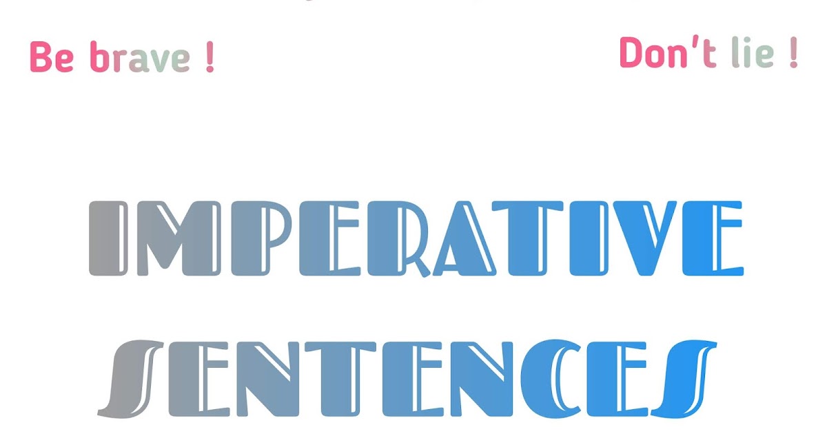 Imperative Sentence Pengertian Macam Dan Contoh Kalimat Imperatif Dunia Bahasa Inggris