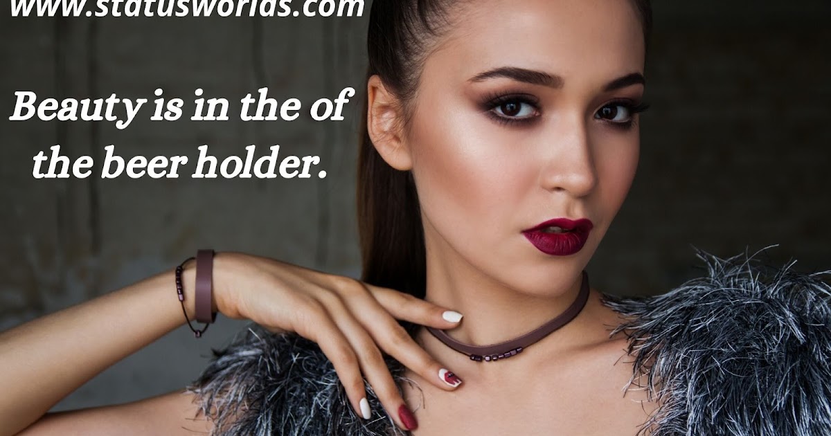 [ Best ] Beautiful Status, Beauty Caption & Quotes [ 2021 ] For Beauty
