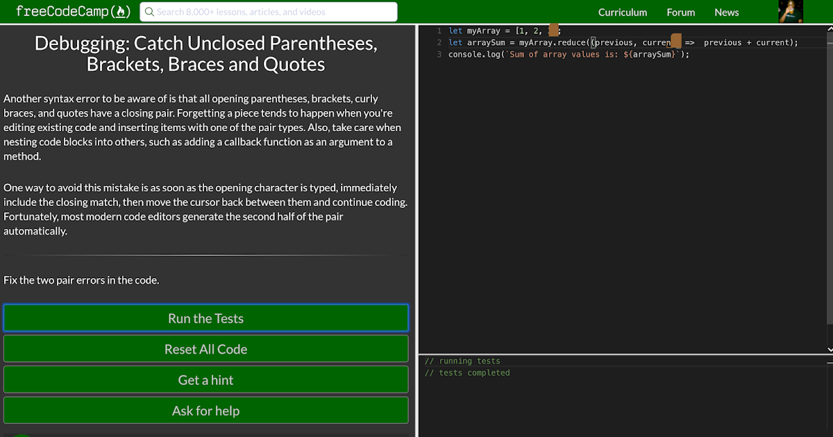 Just a Few Things.. Debugging Catch Unclosed Parentheses, Brackets, Braces and Quotes