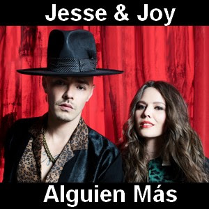 Jesse & Joy - Alguien Mas Letra y acordes de guitarra y piano
