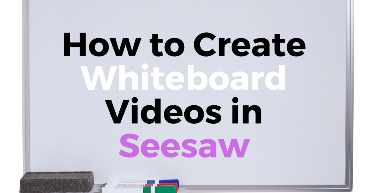 Free Technology For Teachers How To Create Whiteboard Videos In Seesaw Free Technology For Teachers How To Create Whiteboard Videos In Seesaw
