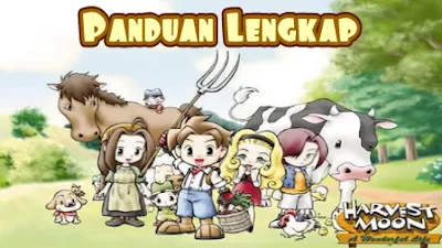 Panduan Harvest Moon: A Wonderful Life Terlengkap