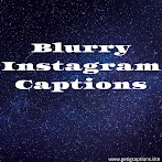 Instagram Caption For Blur Pic / 2000+ Best Instagram Captions and Selfie Quotes for Your ... - Instagram captions for selfies and selfie quotes.