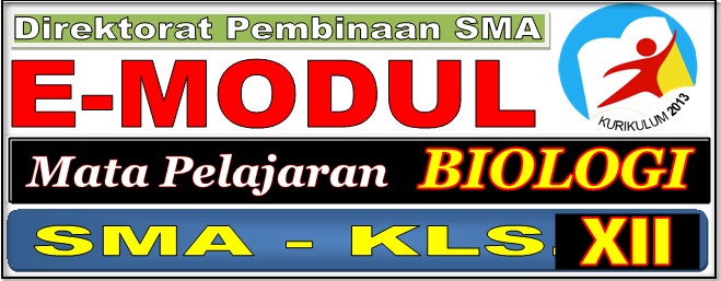 E Modul Bahan Pembelajaran Sma Mapel Biologi Kelas Xii Kurikulum 2013 Download Info Pendidikan Com