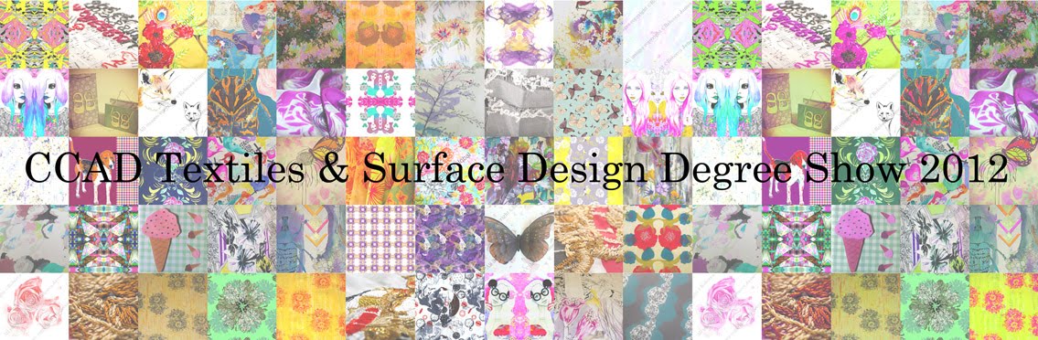 CCAD Textiles & Surface Design Degree Show 2012