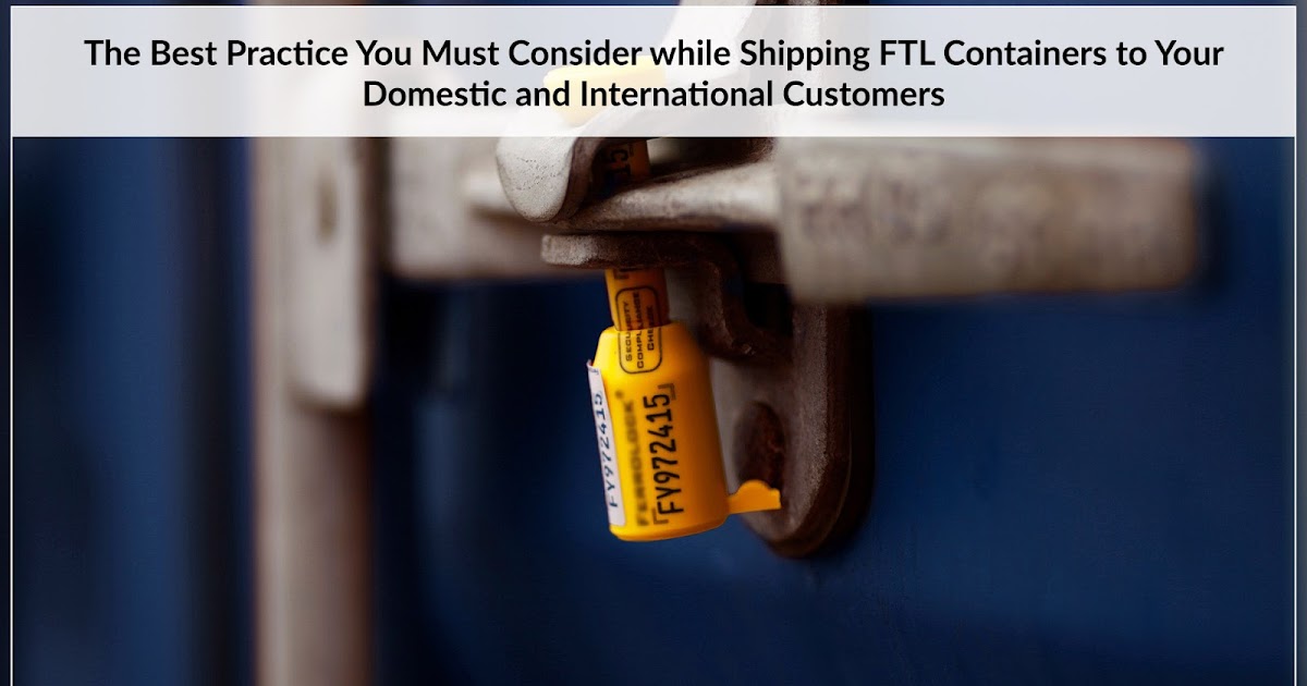 Seal Your Containers with these Best Practices LoadProof