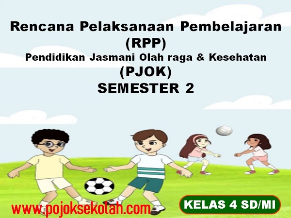 Contoh RPP 1 lembar PJOK Semester 2 Kelas 4 SD/MI Kurikulum 2013